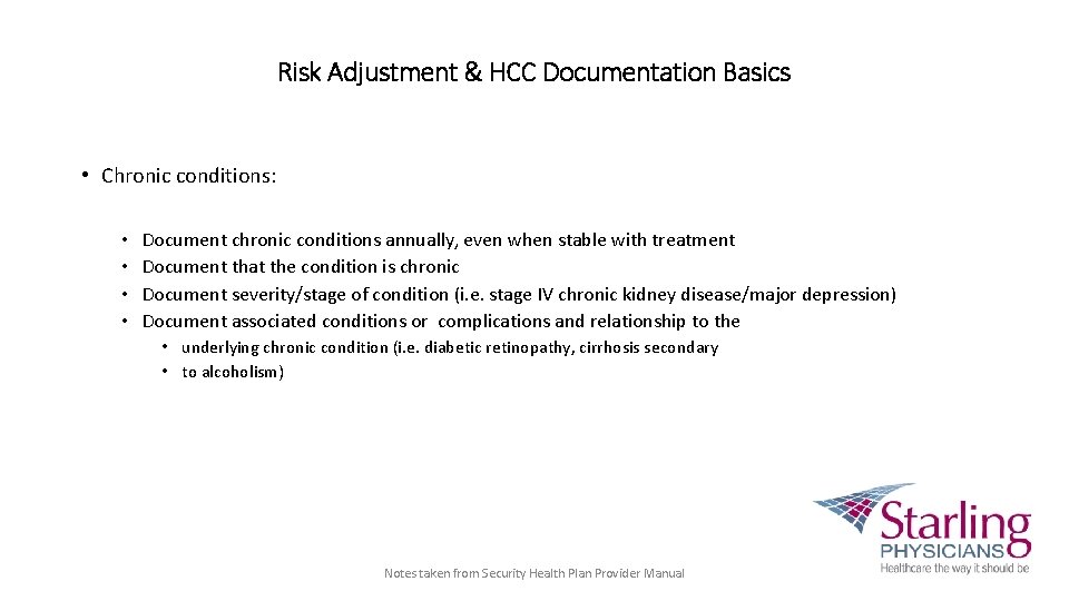 Risk Adjustment & HCC Documentation Basics • Chronic conditions: • • Document chronic conditions