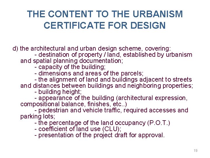 THE CONTENT TO THE URBANISM CERTIFICATE FOR DESIGN d) the architectural and urban design