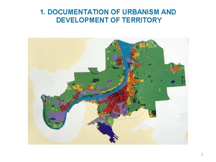 1. DOCUMENTATION OF URBANISM AND DEVELOPMENT OF TERRITORY 2 