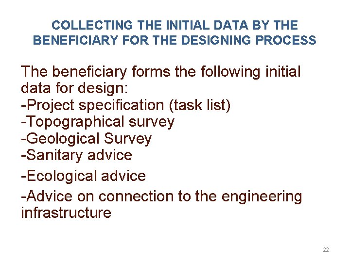 COLLECTING THE INITIAL DATA BY THE BENEFICIARY FOR THE DESIGNING PROCESS The beneficiary forms