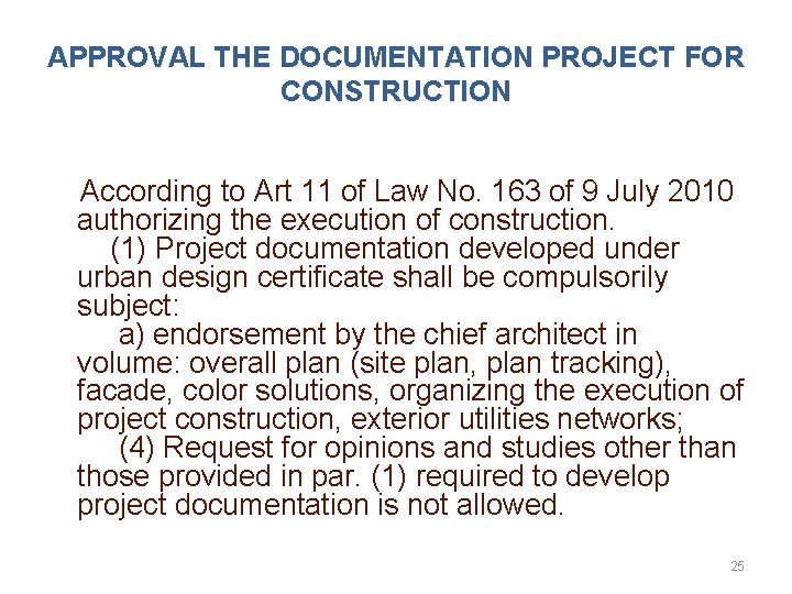APPROVAL THE DOCUMENTATION PROJECT FOR CONSTRUCTION According to Art 11 of Law No. 163