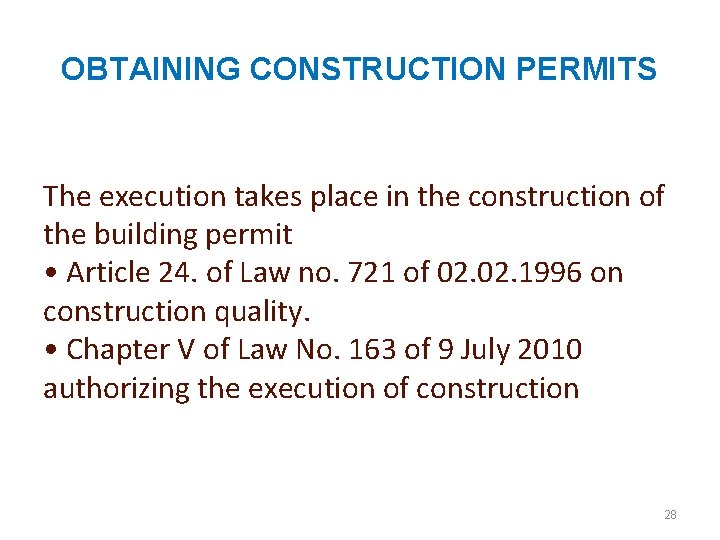  OBTAINING CONSTRUCTION PERMITS The execution takes place in the construction of the building