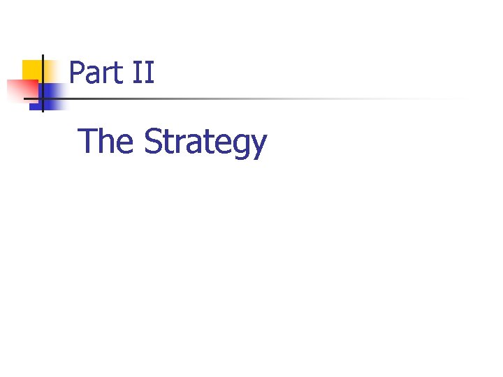 Part II The Strategy 