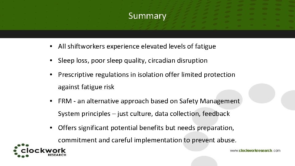 Summary • All shiftworkers experience elevated levels of fatigue • Sleep loss, poor sleep Summary • All shiftworkers experience elevated levels of fatigue • Sleep loss, poor sleep