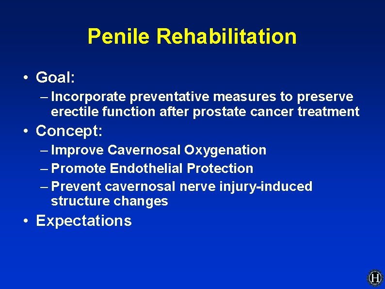 Penile Rehabilitation • Goal: – Incorporate preventative measures to preserve erectile function after prostate Penile Rehabilitation • Goal: – Incorporate preventative measures to preserve erectile function after prostate
