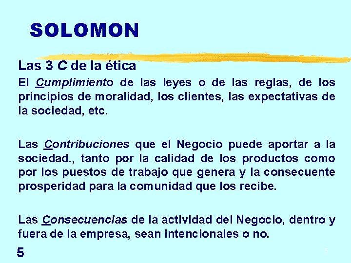 SOLOMON Las 3 C de la ética El Cumplimiento de las leyes o de