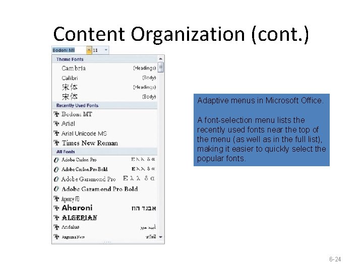Content Organization (cont. ) Adaptive menus in Microsoft Office. A font-selection menu lists the
