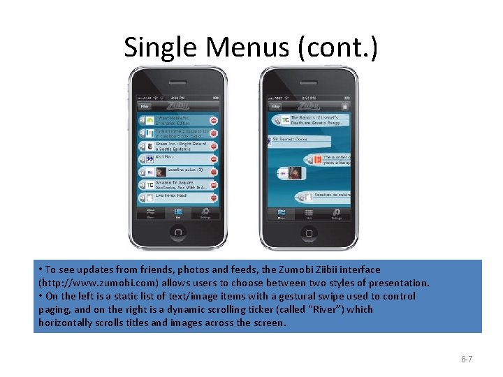 Single Menus (cont. ) • To see updates from friends, photos and feeds, the