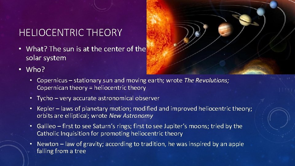 HELIOCENTRIC THEORY • What? The sun is at the center of the solar system