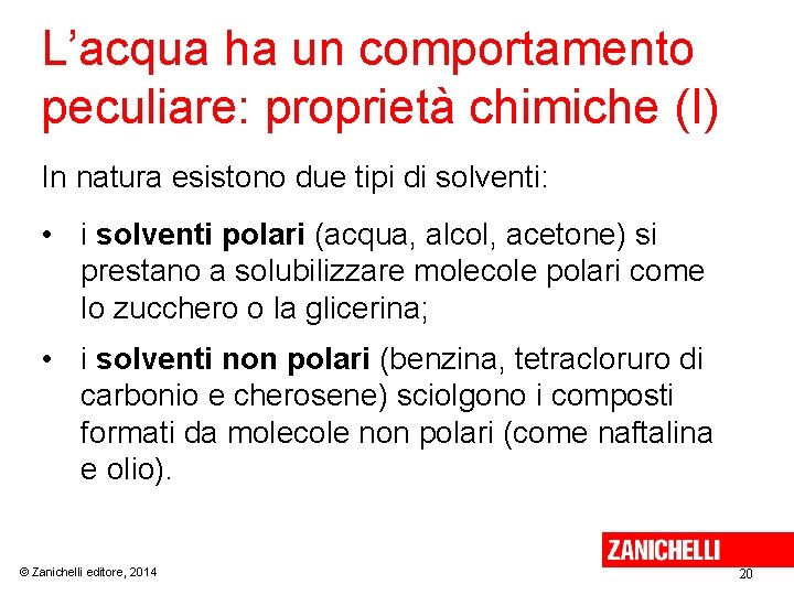 L’acqua ha un comportamento peculiare: proprietà chimiche (I) In natura esistono due tipi di