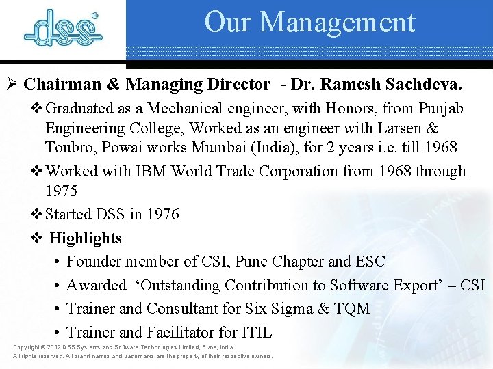 Our Management Ø Chairman & Managing Director - Dr. Ramesh Sachdeva. v. Graduated as Our Management Ø Chairman & Managing Director - Dr. Ramesh Sachdeva. v. Graduated as