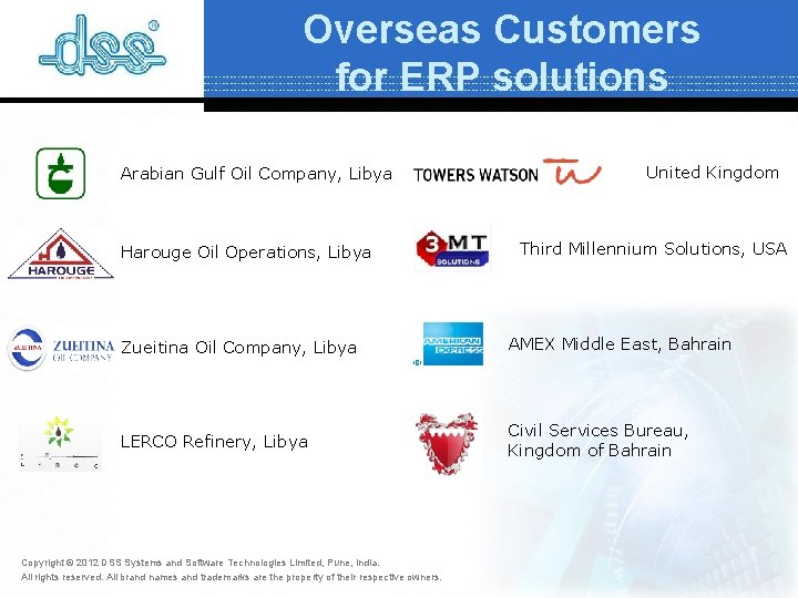 Overseas Customers for ERP solutions Arabian Gulf Oil Company, Libya Harouge Oil Operations, Libya Overseas Customers for ERP solutions Arabian Gulf Oil Company, Libya Harouge Oil Operations, Libya