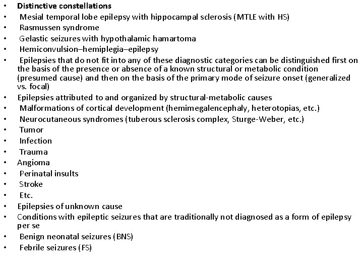  • • • • • Distinctive constellations Mesial temporal lobe epilepsy with hippocampal