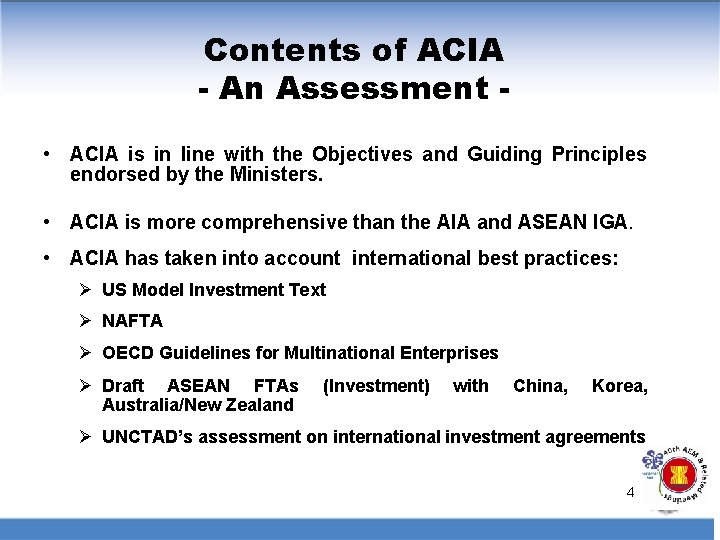 Contents of ACIA - An Assessment • ACIA is in line with the Objectives