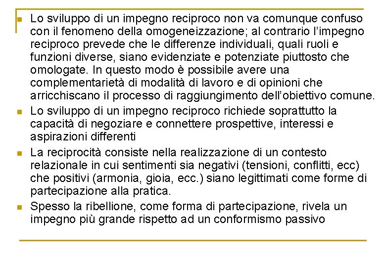 n n Lo sviluppo di un impegno reciproco non va comunque confuso con il