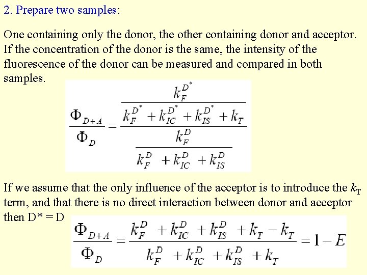 2. Prepare two samples: One containing only the donor, the other containing donor and