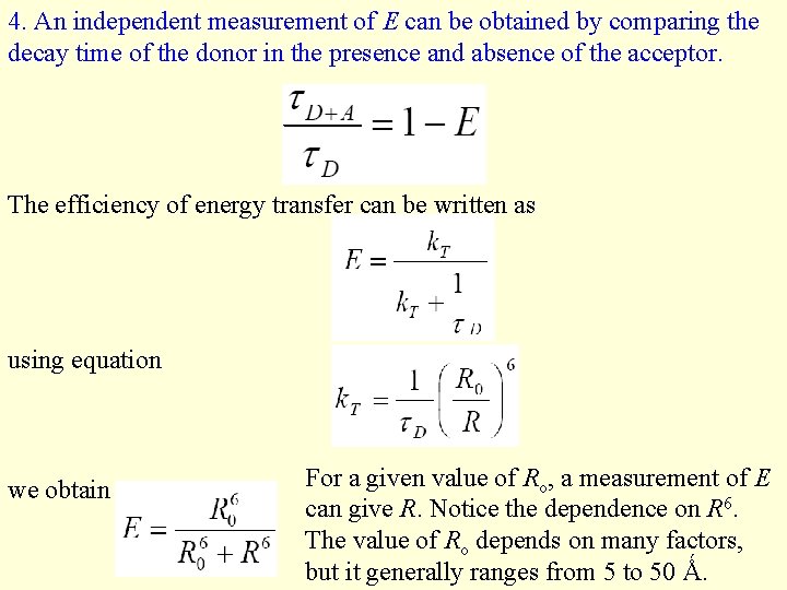 4. An independent measurement of E can be obtained by comparing the decay time