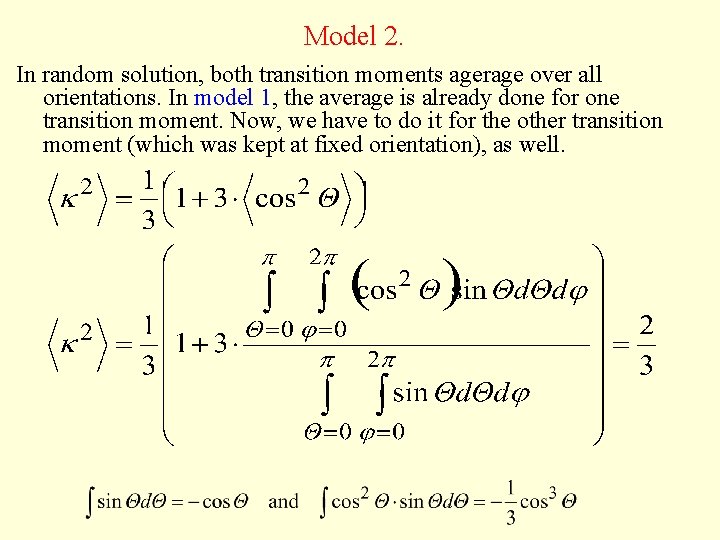 Model 2. In random solution, both transition moments agerage over all orientations. In model