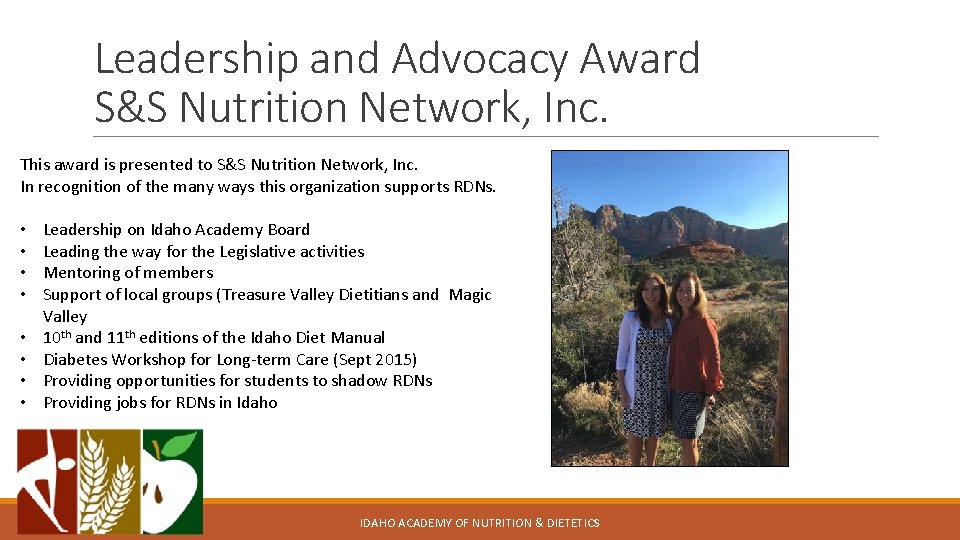 Leadership and Advocacy Award S&S Nutrition Network, Inc. This award is presented to S&S Leadership and Advocacy Award S&S Nutrition Network, Inc. This award is presented to S&S