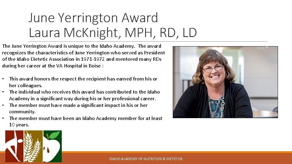 June Yerrington Award Laura Mc. Knight, MPH, RD, LD The June Yerrington Award is June Yerrington Award Laura Mc. Knight, MPH, RD, LD The June Yerrington Award is