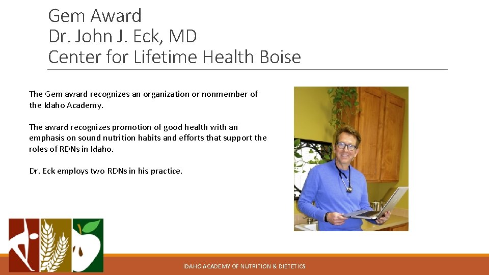 Gem Award Dr. John J. Eck, MD Center for Lifetime Health Boise The Gem Gem Award Dr. John J. Eck, MD Center for Lifetime Health Boise The Gem
