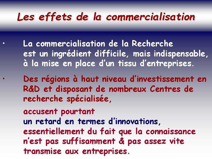 SOCIETE DE LA CONNAISSANCE Les effets de la commercialisation Jean-Marie ROUSSEAU PARIS - REPERES