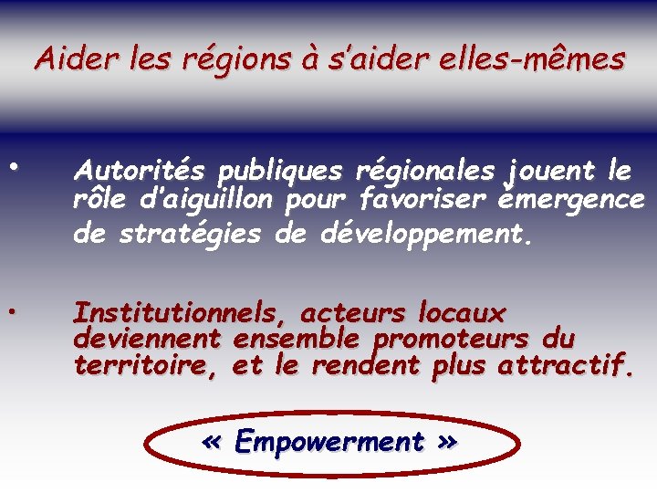 SOCIETE DE LA CONNAISSANCE Aider les régions à s’aider elles-mêmes Jean-Marie ROUSSEAU PARIS -