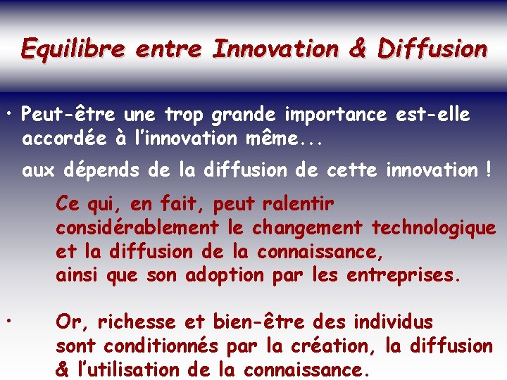 SOCIETE DE LA CONNAISSANCE Equilibre entre Innovation & Diffusion Jean-Marie ROUSSEAU PARIS - REPERES