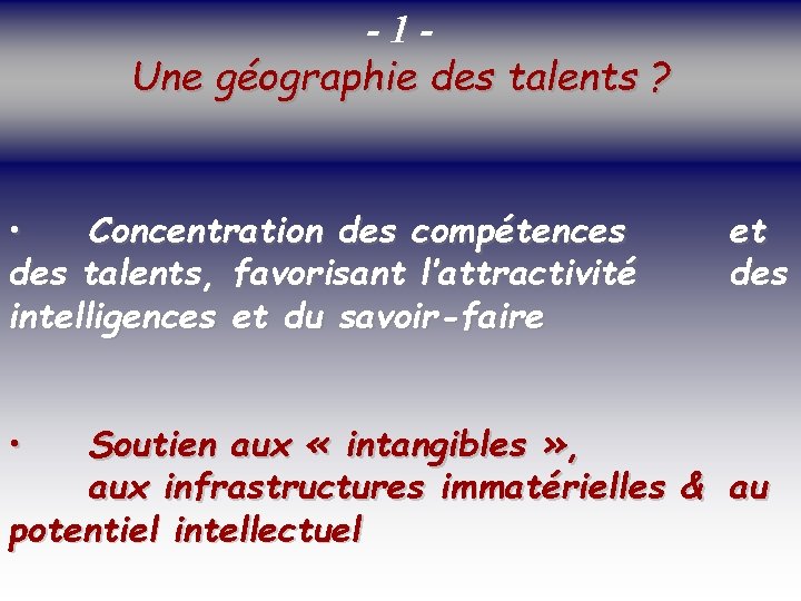 - 1 Une géographie des talents ? SOCIETE DE LA CONNAISSANCE Jean-Marie ROUSSEAU PARIS