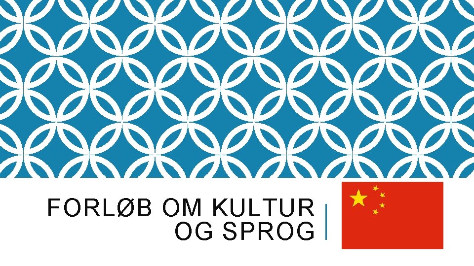 FORLØB OM KULTUR OG SPROG 