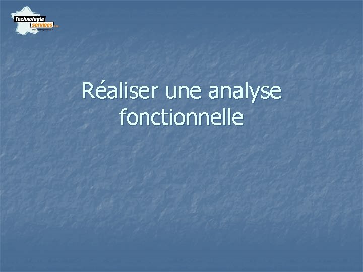 Réaliser une analyse fonctionnelle 