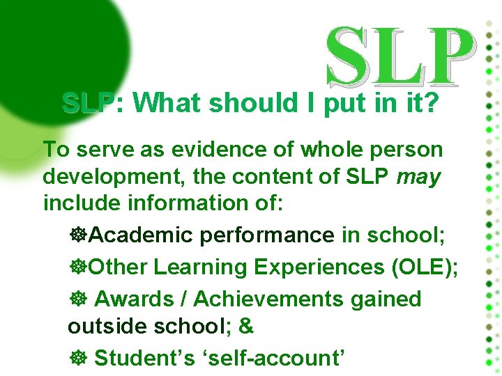 SLP SLP: What should I put in it? To serve as evidence of whole