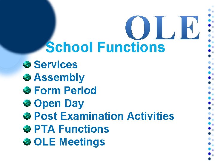 School Functions Services Assembly Form Period Open Day Post Examination Activities PTA Functions OLE