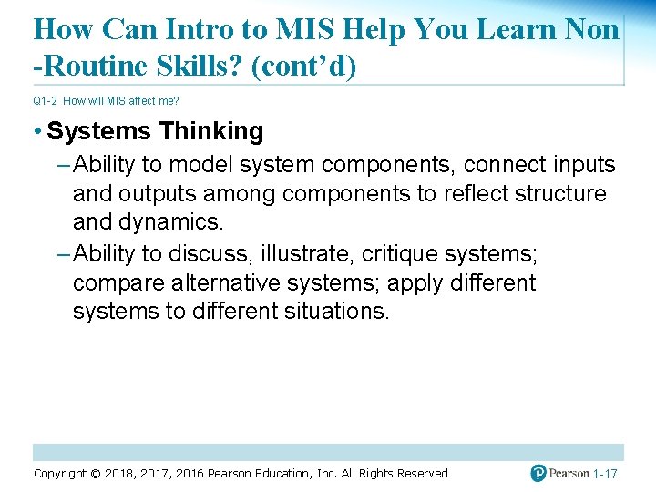 How Can Intro to MIS Help You Learn Non -Routine Skills? (cont’d) Q 1