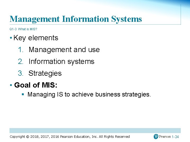 Management Information Systems Q 1 -3 What is MIS? • Key elements 1. Management