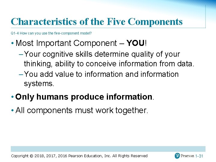 Characteristics of the Five Components Q 1 -4 How can you use the five-component
