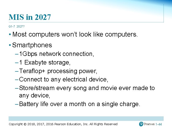 MIS in 2027 Q 1 -7 2027? • Most computers won’t look like computers.