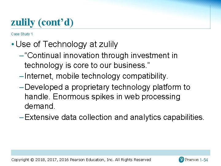zulily (cont’d) Case Study 1 • Use of Technology at zulily – “Continual innovation