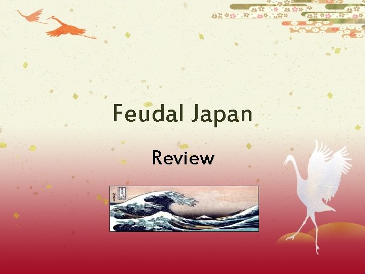 Feudal Japan Review 
