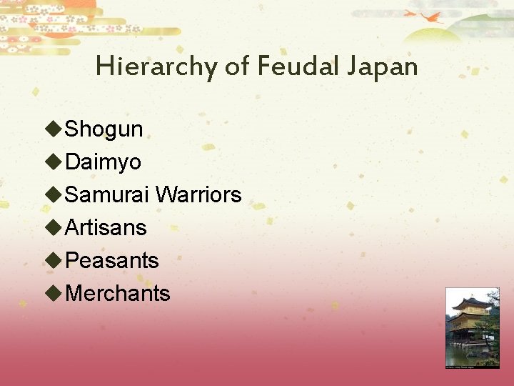 Hierarchy of Feudal Japan u. Shogun u. Daimyo u. Samurai Warriors u. Artisans u.