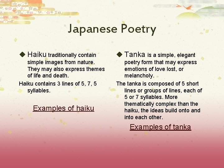 Japanese Poetry u Haiku traditionally contain u Tanka is a simple, elegant simple images