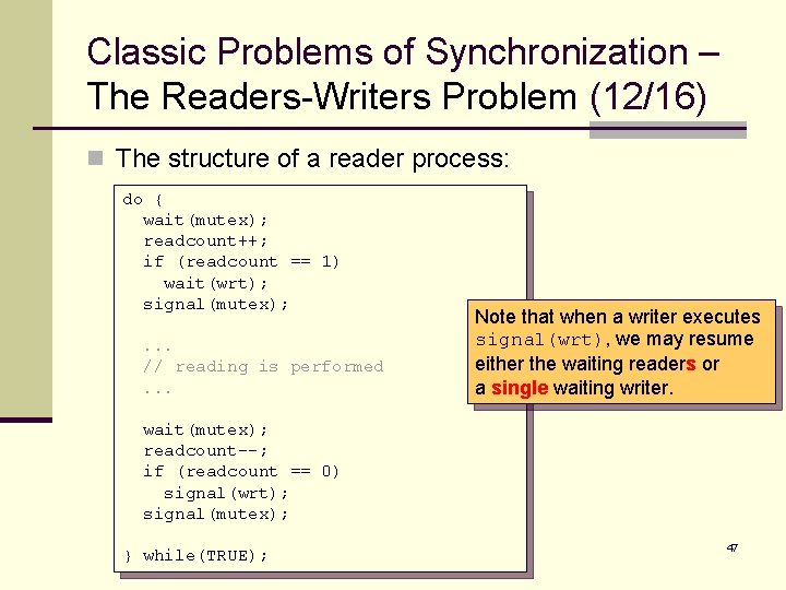 Classic Problems of Synchronization – The Readers-Writers Problem (12/16) n The structure of a