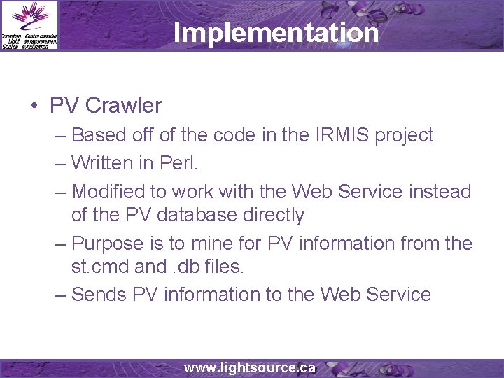 Implementation • PV Crawler – Based off of the code in the IRMIS project
