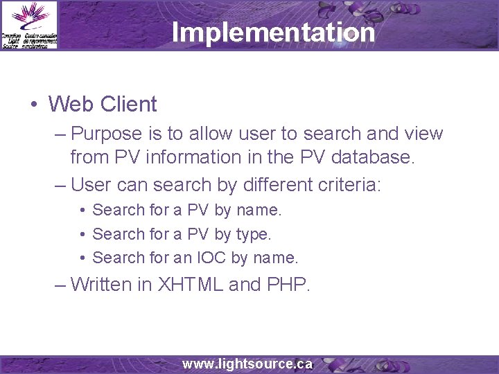 Implementation • Web Client – Purpose is to allow user to search and view