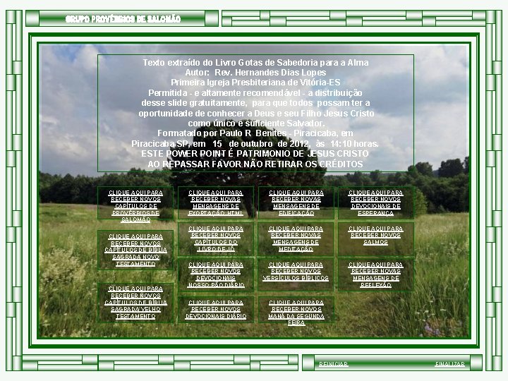 Texto extraído do Livro Gotas de Sabedoria para a Alma Autor: Rev. Hernandes Dias