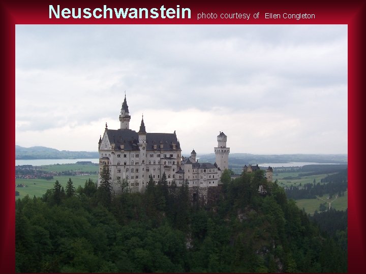 Neuschwanstein photo courtesy of Ellen Congleton 