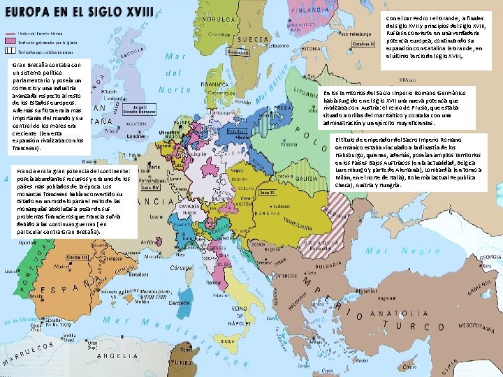 EUROPA EN EL SIGLO XVIII Gran Bretaña contaba con un sistema político parlamentario y