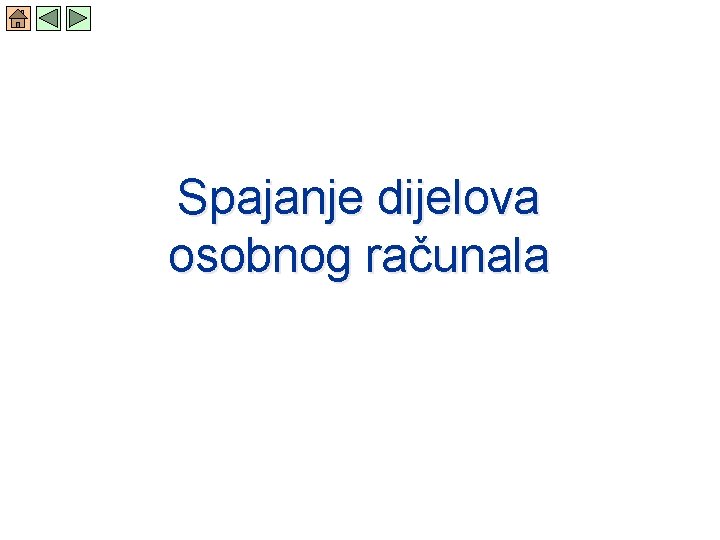 Spajanje dijelova osobnog računala 