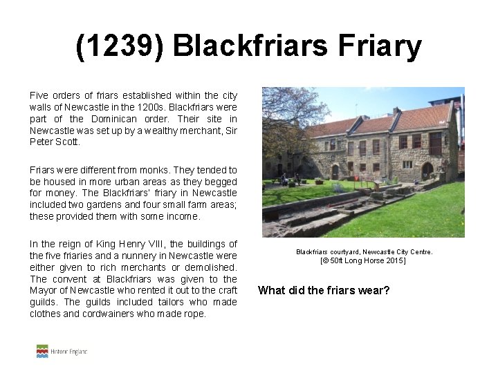  (1239) Blackfriars Friary Five orders of friars established within the city walls of