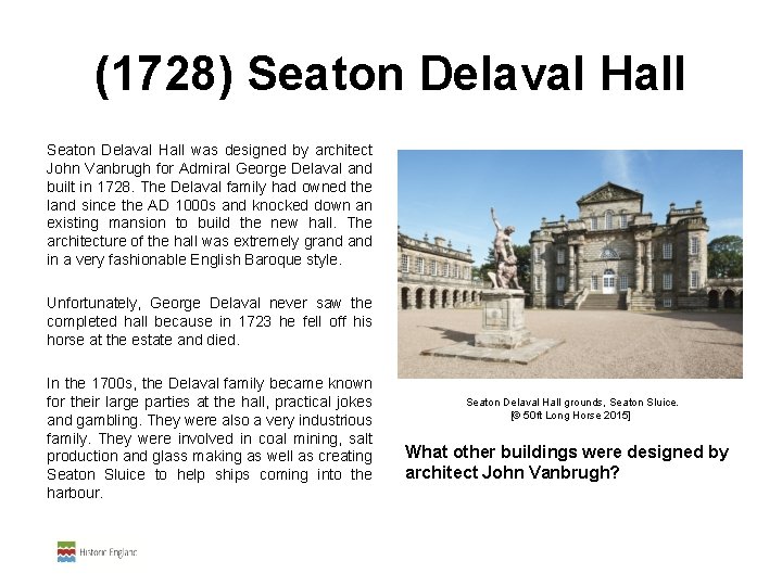 (1728) Seaton Delaval Hall was designed by architect John Vanbrugh for Admiral George Delaval